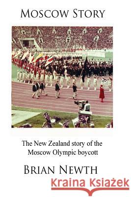 Moscow Story Brian Newth 9780473402839 B Newth