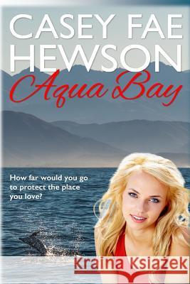 Aqua Bay Casey Fae Hewson 9780473412562 Books in the Vines