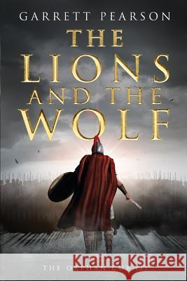 The Lions and the Wolf: The Orphan Cub Garrett Pearson 9780473437442