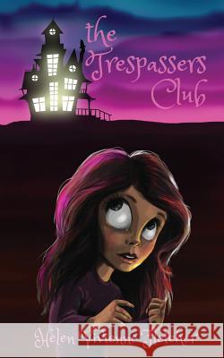 The Trespassers Club Helen Vivienne Fletcher Jess Senior Ian and Alana Garmonsway 9780473456900 Hvf Publishing Ltd