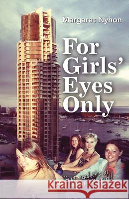 For Girls' Eyes Only Margaret Nyhon 9780473458881 Willow Press