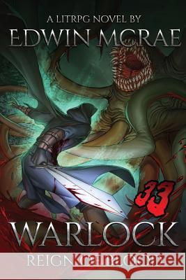 Warlock: Reign of Blood: A LitRPG Novel McRae, Edwin 9780473459949 Narrative Limited