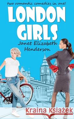 London Girls: A Two Book Set Janet Elizabeth Henderson 9780473461287