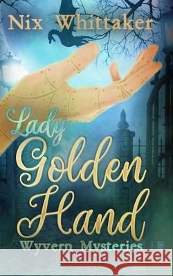 Lady Golden Hand Nix Whittaker 9780473468231 Reshwity Publishers