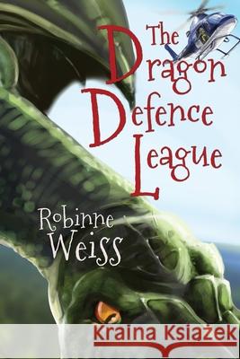 The Dragon Defence League Robinne L Weiss   9780473474768