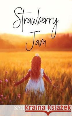 Strawberry Jam Sarah Phillips 9780473485979 S. R Publishing