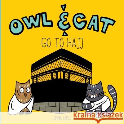 Owl & Cat Go To Hajj Emma Apple 9780473488697