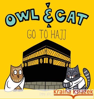 Owl & Cat Go To Hajj Emma Apple 9780473488703 Little Moon Books