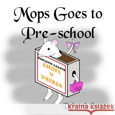 Mops Goes To Pre-school Deborah Carter Steve Carter 9780473489939 Deborah Carter