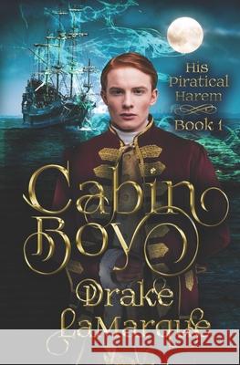 Cabin Boy: A gay harem paranormal romance Drake Lamarque 9780473494216 National Library of New Zealand