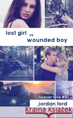 Lost Girl vs Wounded Boy Jordan Ford 9780473510923 Jordan Ford Books