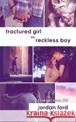 Fractured Girl vs Reckless Boy Jordan Ford 9780473512958 Jordan Ford Books