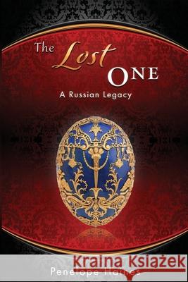 The Lost One: A Russian Legacy Penelope Haines 9780473516598 Penelope Haines