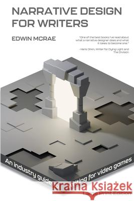 Narrative Design for Writers, Large Print Edwin McRae Rachel Rees 9780473519414 Fiction Engine