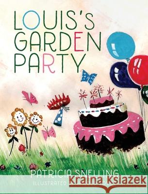 Louis's Garden Party Patricia Snelling 9780473523091 Inthelight