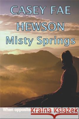 Misty Springs Casey Fae Hewson 9780473526061 Softcover