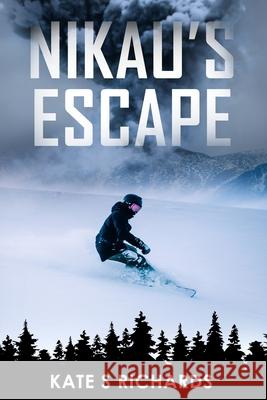 Nikau's Escape Kate S. Richards 9780473529048