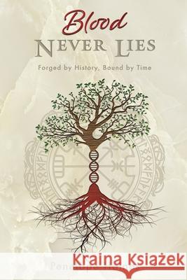 Blood Never Lies: Forged By History, Bound By Time Penelope Haines 9780473536589 New Zealand