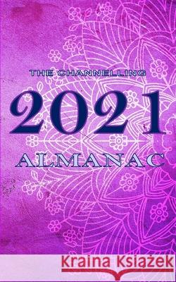 The Channelling 2021 Almanac Kimberly Stewart 9780473536954 Blurb