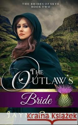 The Outlaw's Bride Jayne Castel 9780473538736 Winter Mist Press