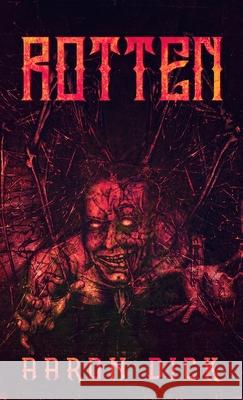 Rotten Aaron Dick 9780473539160 Aaron Dick