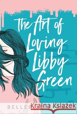 The Art of Loving Libby Green Bellebird James 9780473543747 Bellebird James