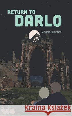Return To Darlo Maurice Horner 9780473545673