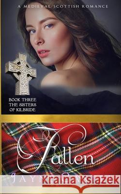 Fallen: A Medieval Scottish Romance Jayne Castel Tim Burton 9780473547578 Winter Mist Press