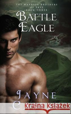 Battle Eagle: A Dark Ages Scottish Romance Jayne Castel Tim Burton 9780473548902 Winter Mist Press