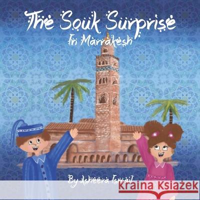 The Souk Surprise in Marrakesh Asheera Ismail 9780473549749