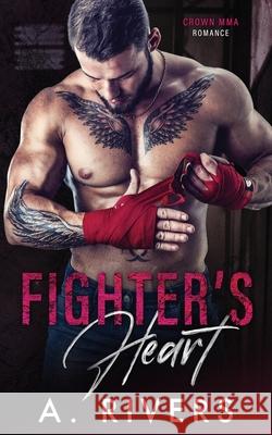 Fighter's Heart A. Rivers 9780473554569 Alexa Rivers