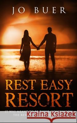 Rest Easy Resort Jo Buer 9780473558857 Jo Buer Publications