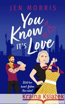 You Know it's Love Jen Morris 9780473560676 National Library of New Zealand