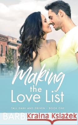 Making the Love List: A sweet, small town, older brother's best friend romance Barbara Deleo 9780473562243 Barbara DeLeo Books