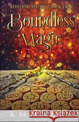 Boundless Magic K. M. Jackways 9780473563394 Old Souls Press