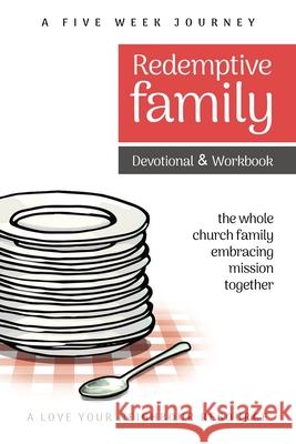 Redemptive Family Devotional & Workbook: the whole church family embracing mission together Howard Webb 9780473570019 Torn Curtain Publishing
