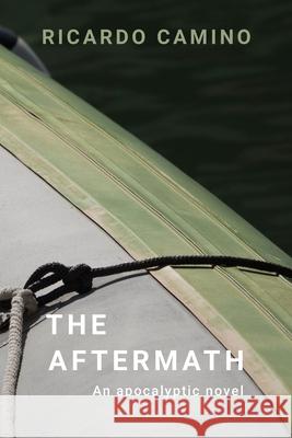 The Aftermath Ricardo Camino 9780473578381 Flyaway Press