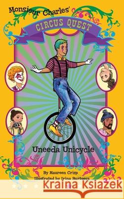 Uneeda Unicycle Maureen Crisp Irina Burtseva 9780473581305