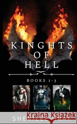 Knights of Hell: Books 1 - 3 Sherilee Gray 9780473581466