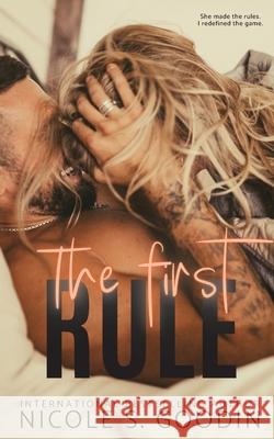 The First Rule: A Standalone Second Chance Romance Goodin, Nicole 9780473585129 Nicole Goodin Author