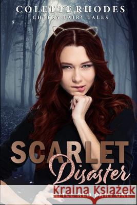 Scarlet Disaster: Little Red Duet Colette Rhodes 9780473586010 National Library of New Zealand