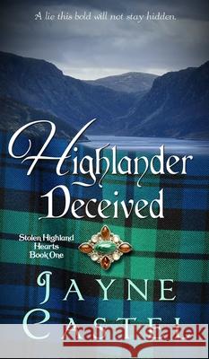 Highlander Deceived: A Medieval Scottish Romance Jayne Castel Tim Burton 9780473588878