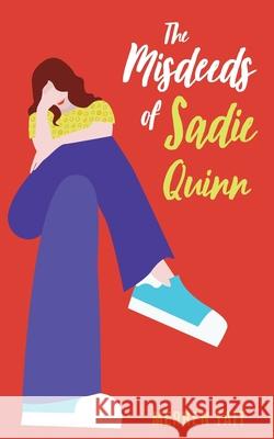 The Misdeeds of Sadie Quinn Merren Tait 9780473589684 Lola Publications