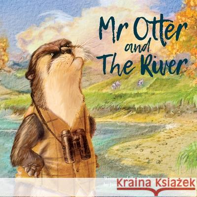 Mr Otter and The River Jane Smith Jane Smith 9780473592417 Chocolate Dog
