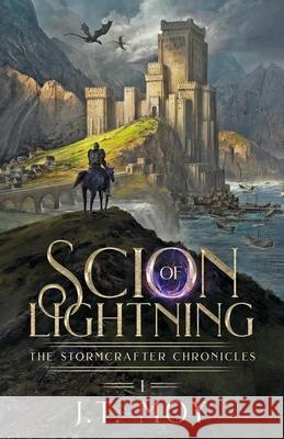 Scion of Lightning: an epic fantasy adventure J. T. Moy 9780473597375 Centaurus Press