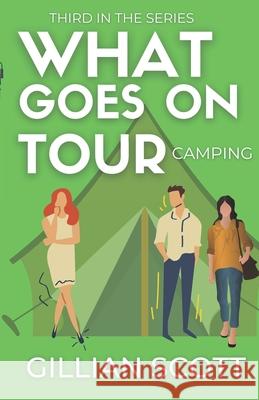 What Goes On Tour - Camping Gillian Scott 9780473599997 Gillian Scott Creative