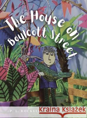 The House on Boulcott Street P. L. Rockell Isaac D 9780473605384 Quirky Quail Press