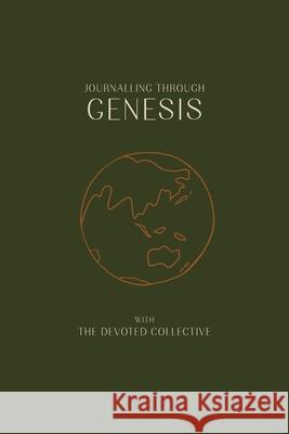 Journalling Through Genesis With The Devoted Collective Aimée Walker 9780473613747 Devoted Collective Ltd