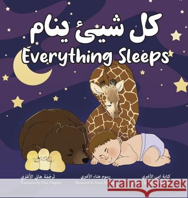 Everything Sleeps كل شيئ ينام Alaġbary, Emma-Lee 9780473618483 Little Dragon Books