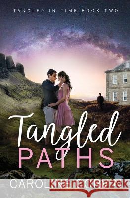 Tangled Paths Caroline Corvin   9780473639334 Grenwyvern Publishing